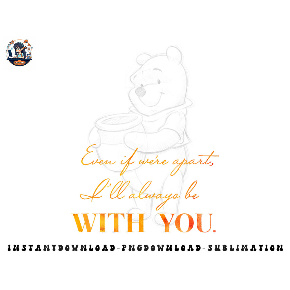 Disney 100 Winnie The Pooh Sketch I ll Always Be With You png, sublimation, digital download.jpg