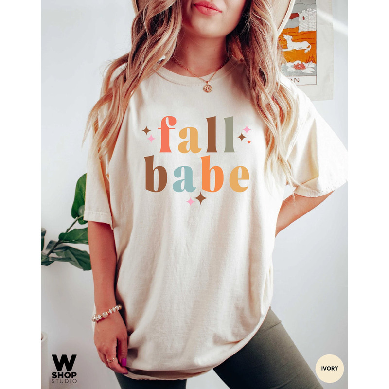 Fall Shirts, Thanksgiving Shirt, Autumn T Shirt, Fall Vibes, Shirts For Women, Fall Gifts For Her, Fall Babe T-Shirt, Kids Fall Shirt - 1.jpg