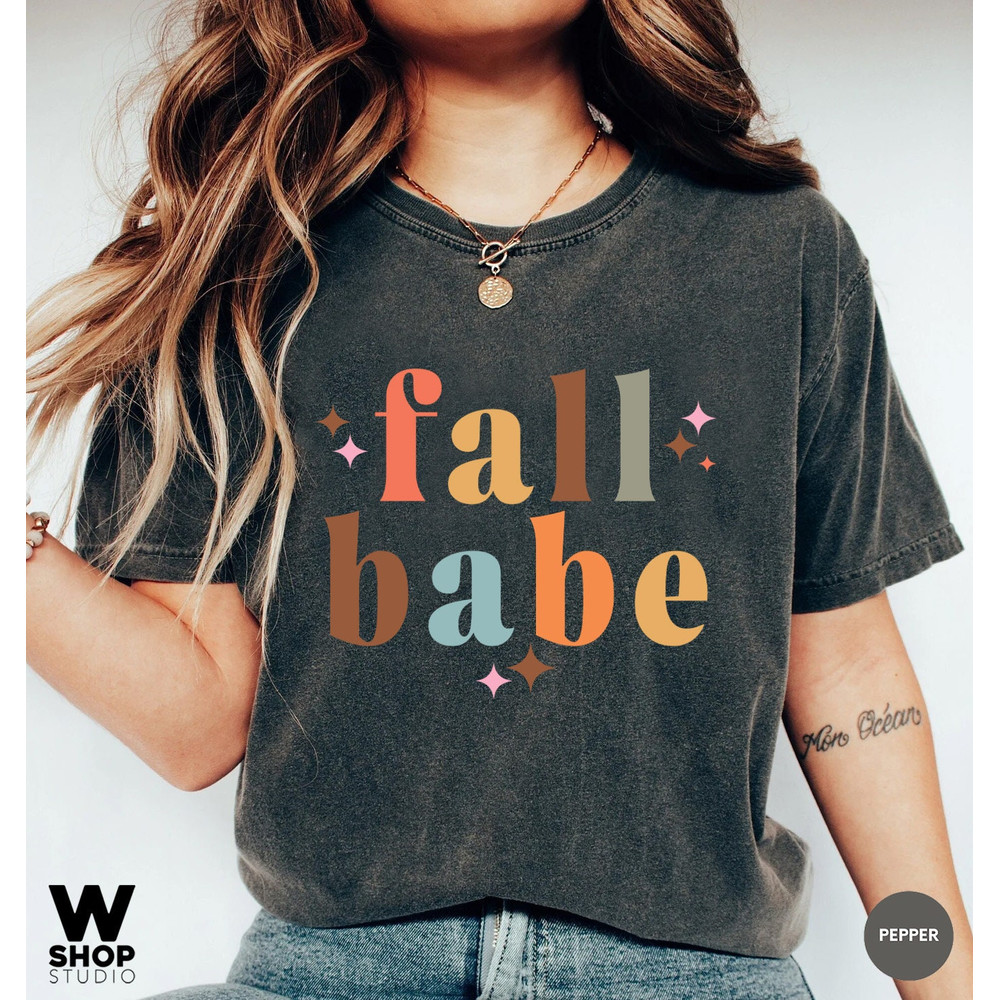 Fall Shirts, Thanksgiving Shirt, Autumn T Shirt, Fall Vibes, Shirts For Women, Fall Gifts For Her, Fall Babe T-Shirt, Kids Fall Shirt - 2.jpg