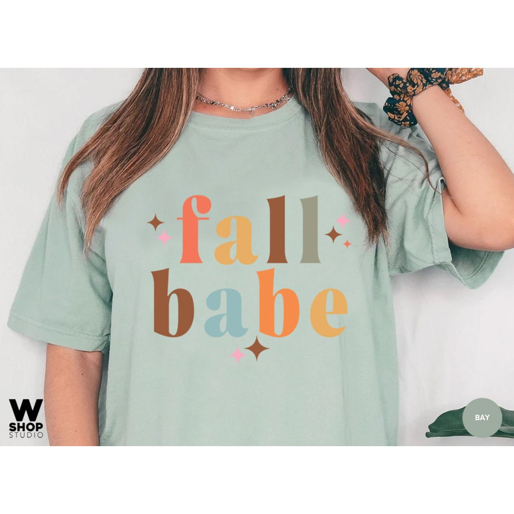 Fall Shirts, Thanksgiving Shirt, Autumn T Shirt, Fall Vibes, Shirts For Women, Fall Gifts For Her, Fall Babe T-Shirt, Kids Fall Shirt - 4.jpg