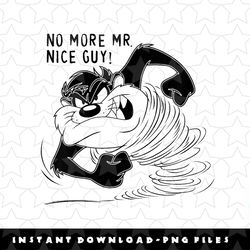 kids looney tunes taz no more mr. nice guy png, sublimation, digital download