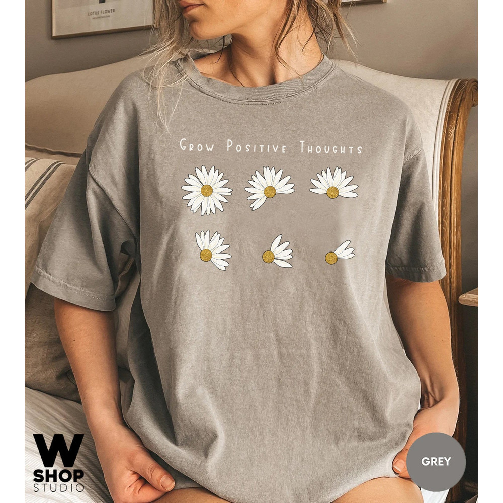 Grow Positive Thoughts Tee, Floral T-shirt, Bohemian Style Shirt, Oversized Shirt, Trending Right Now, Womens Graphic T-shirt, Love - 3.jpg