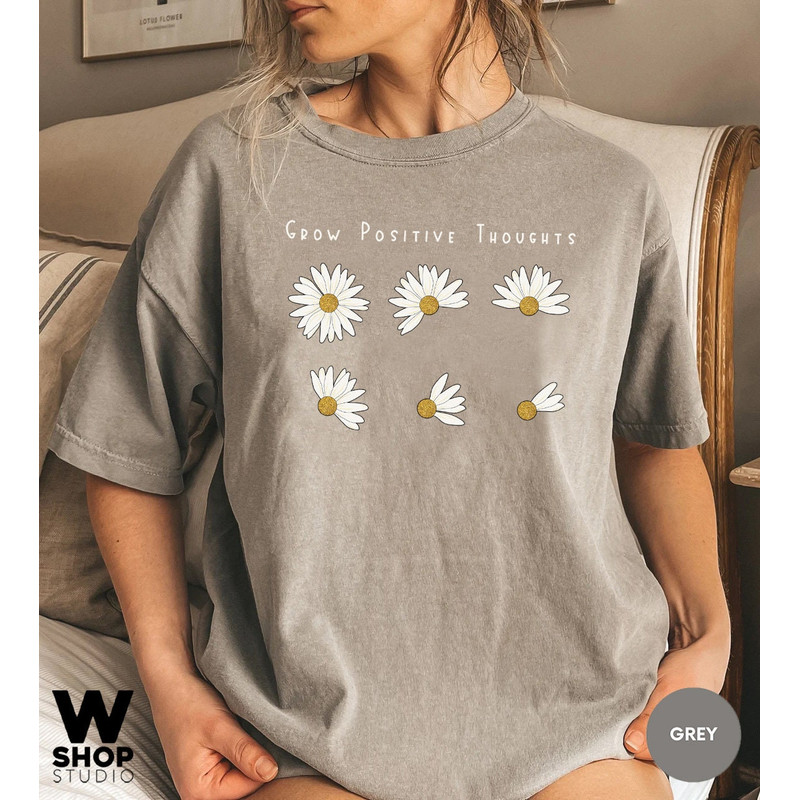 Grow Positive Thoughts Tee, Floral T-shirt, Bohemian Style Shirt, Oversized Shirt, Trending Right Now, Womens Graphic T-shirt, Love - 3.jpg