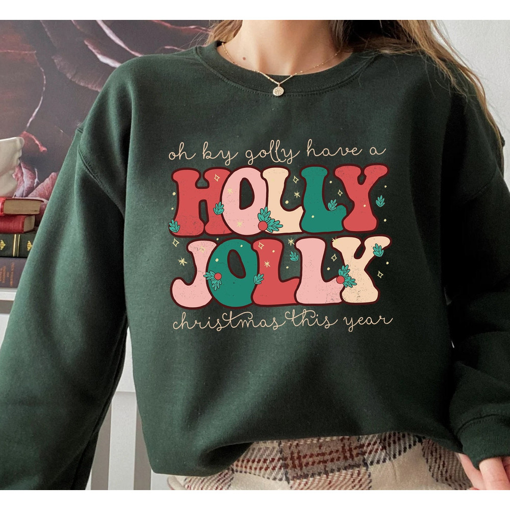 Holly Jolly Sweatshirt, Holly Jolly Christmas, Holly Jolly Shirt, Christmas Sweater, Retro Sweatshirt, Christmas Sweater Women - 1.jpg