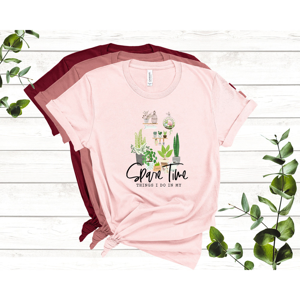Houseplant Shirt, Things I Do In My Spare Time Shirt, Plant Lover Gift, Plant Lady, Crazy Plant Lady, Plant Gift, Plant Lover, Houseplant - 2.jpg
