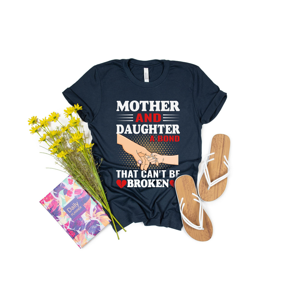 Mother and daughter t-shirt, A Bond That Can not Be Broken T Shirt, Perfect Gift For Mother T-Shirt, queen and princess t-shirt - 1.jpg