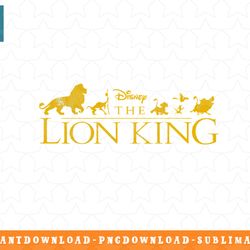 disney lion king group shot movie title graphic t-shirt png, sublimation, digital download