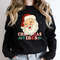 Santa Claus Sweater, Christmas Sweatshirt, Xmas Holiday Gifts, Santa Hoodies, Christmas Family Vacation, Secret Santa Shirts, Winter Tee - 5.jpg