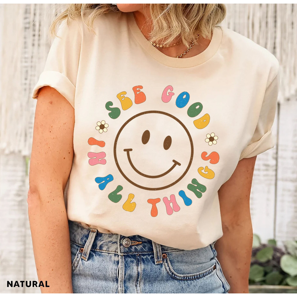 See Good In All Things T-Shirt, Retro Shirts, Groovy Aesthetic Shirt, Inspirational Shirt, Positivity Shirt, Retro Trendy Clothing - 1.jpg