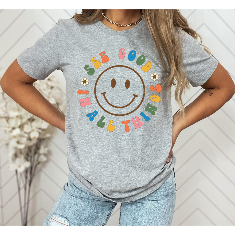 See Good In All Things T-Shirt, Retro Shirts, Groovy Aesthetic Shirt, Inspirational Shirt, Positivity Shirt, Retro Trendy Clothing - 4.jpg