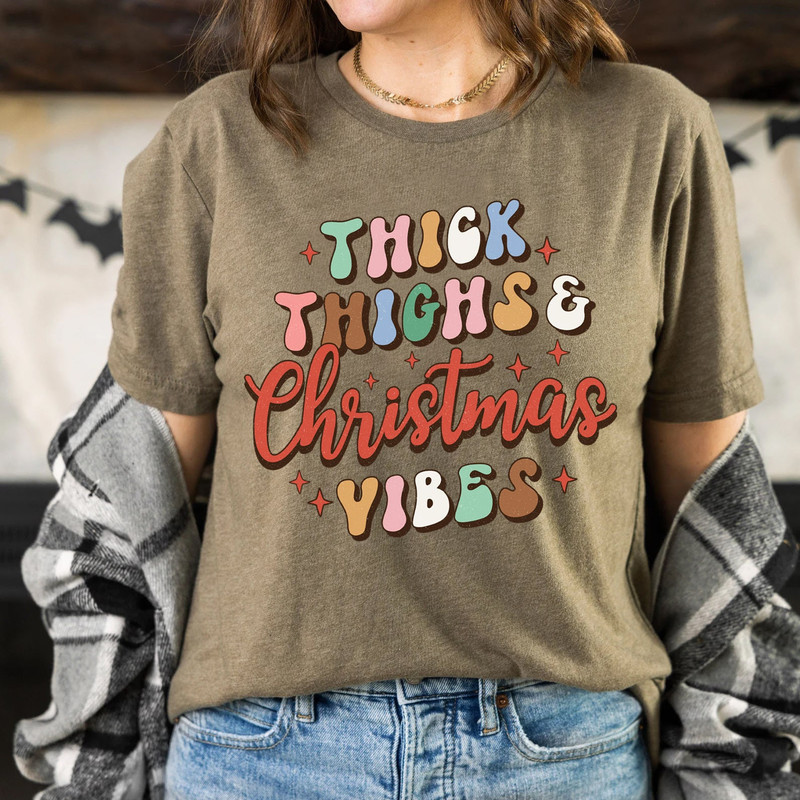 Thick Things Christmas Vibes Shirt, Christmas t-shirt, cute chritmas tee, holiday apparel, christmas vibes, retro tee, Womens Graphic Tee - 2.jpg