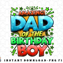 dad of the birthday boy matching family father png, sublimation, digital download