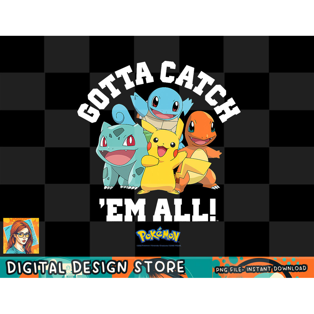 Pokemon - Gotta Catch  Em All  png, digital prints, sublimation.jpg