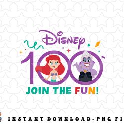 disney 100 anniversary the little mermaid join the fun d100 png, sublimation, digital download
