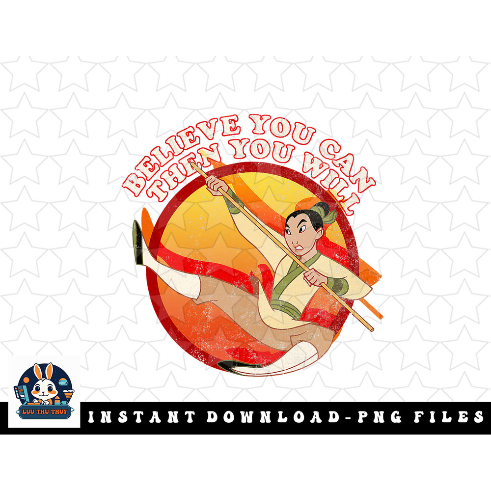 Disney Mulan Believe You Can Distressed Colorful png, sublimation, digital download png, sublimation, digital download.jpg