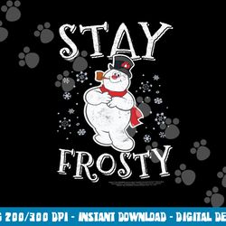 frosty the snowman stay frosty  png, sublimation