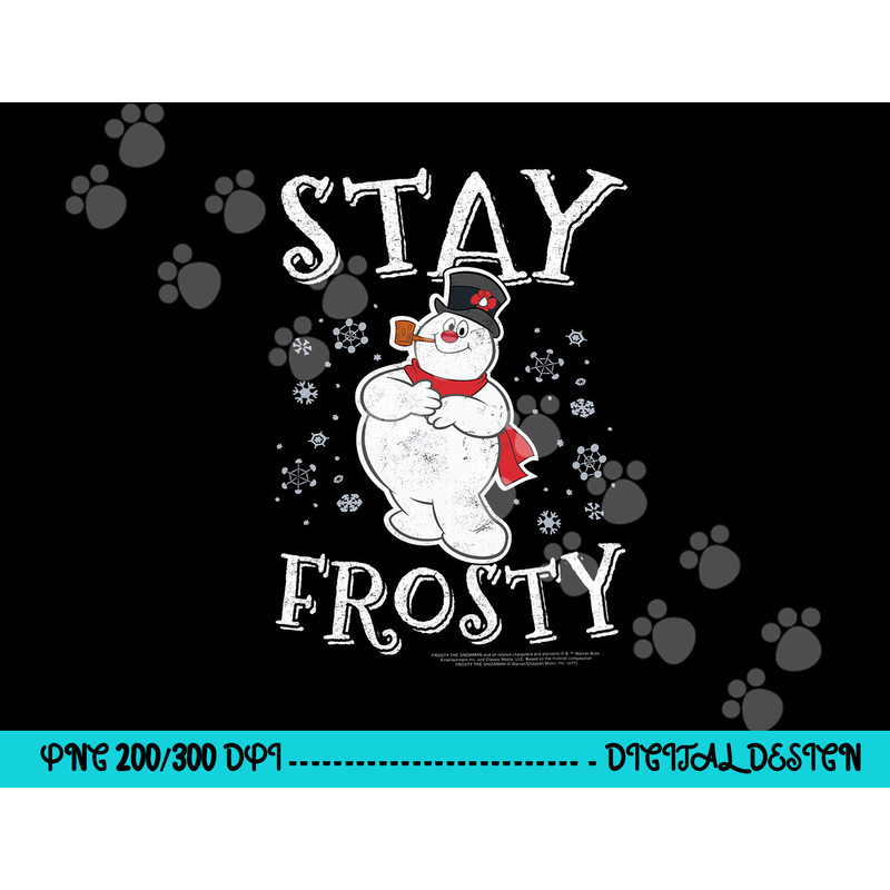 Frosty the Snowman Stay Frosty png, sublimation .jpg