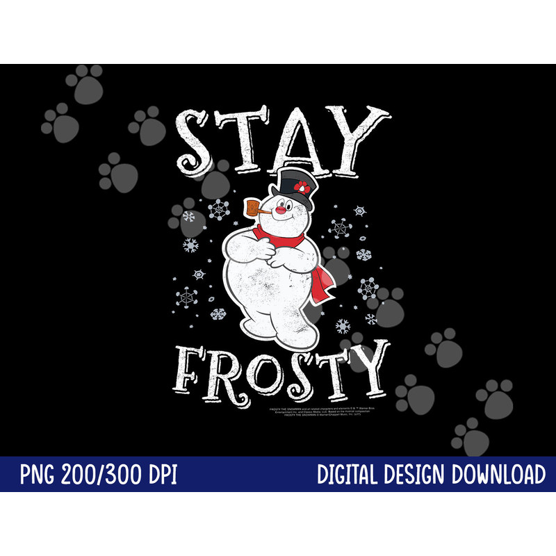 Frosty the Snowman Stay Frosty png, sublimation .jpg