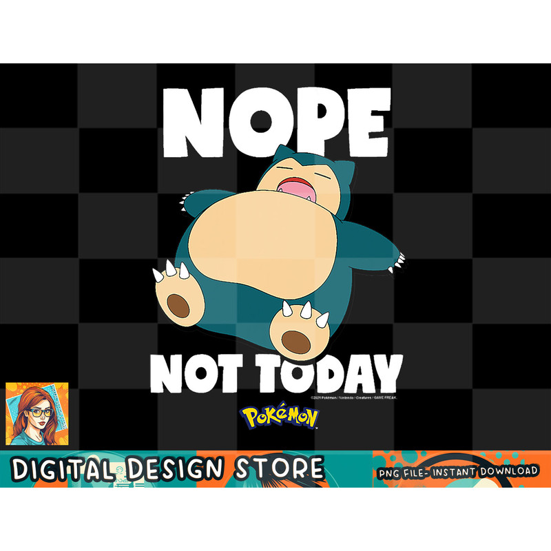 Pokemon - Nope Not Today Snorlax png, digital prints, sublimation.jpg