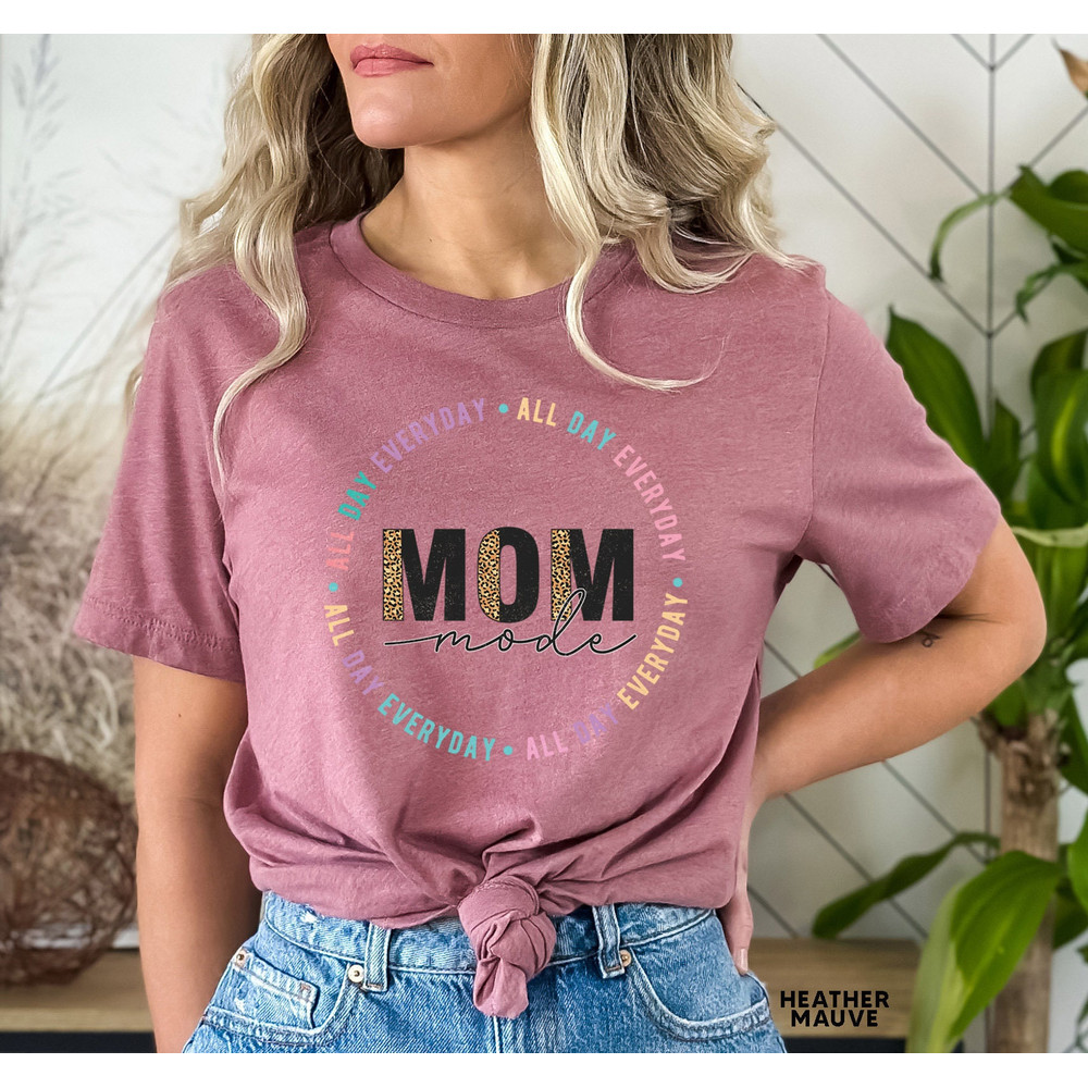 Mothers Day Shirt, Mom Mode T-Shirt, Mama T Shirt, Best Mom T-Shirt, Favorite Mom Shirts, Shirt For Mom, Minimalist Mom Shirt - 5.jpg
