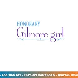 gilmore girls honorary gilmore girl  png, sublimation