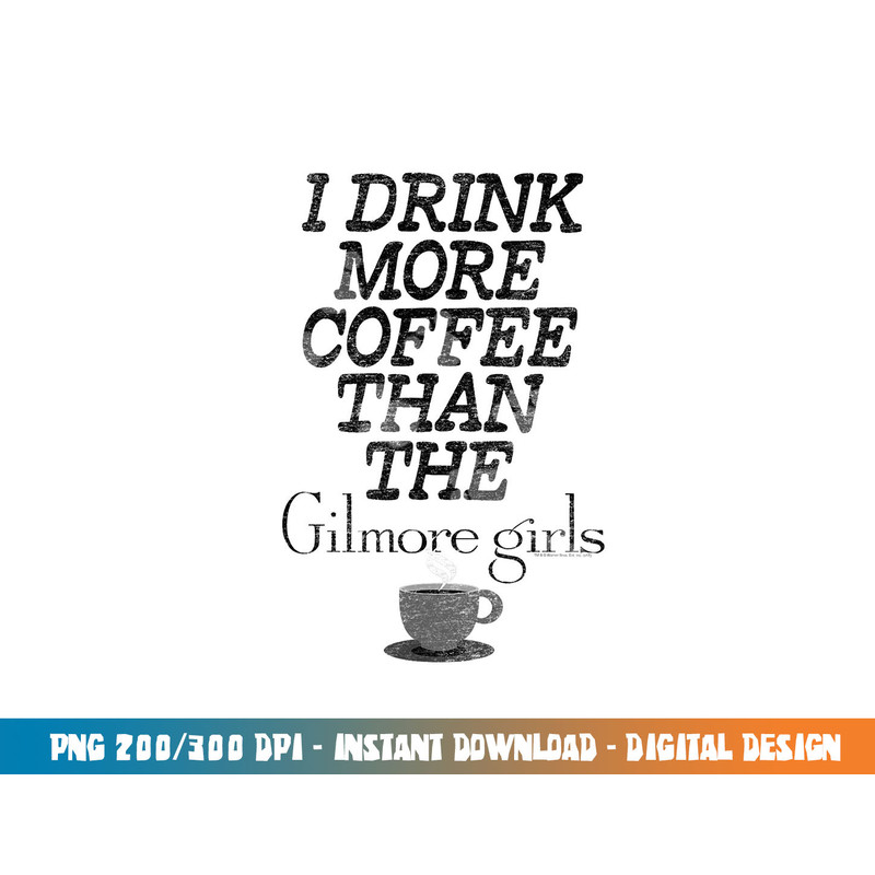 Gilmore Girls More Coffee T Shirt  png, sublimation .jpg
