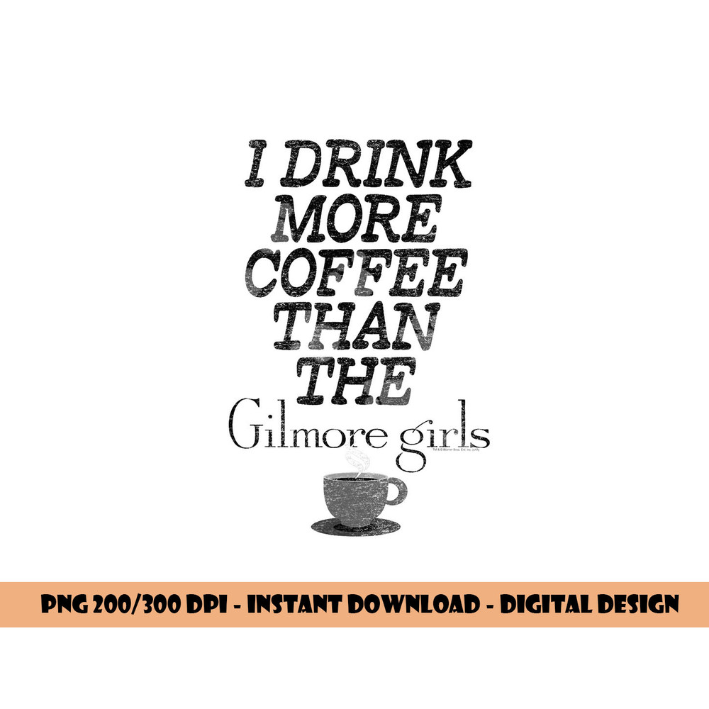 Gilmore Girls More Coffee T Shirt  png, sublimation .jpg