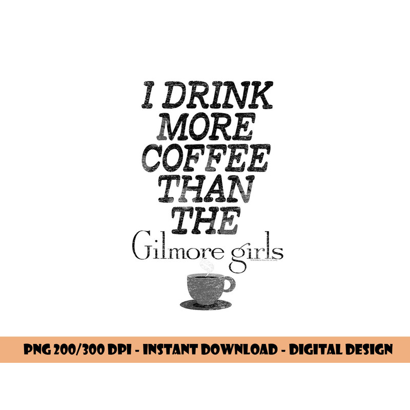 Gilmore Girls More Coffee T Shirt  png, sublimation .jpg