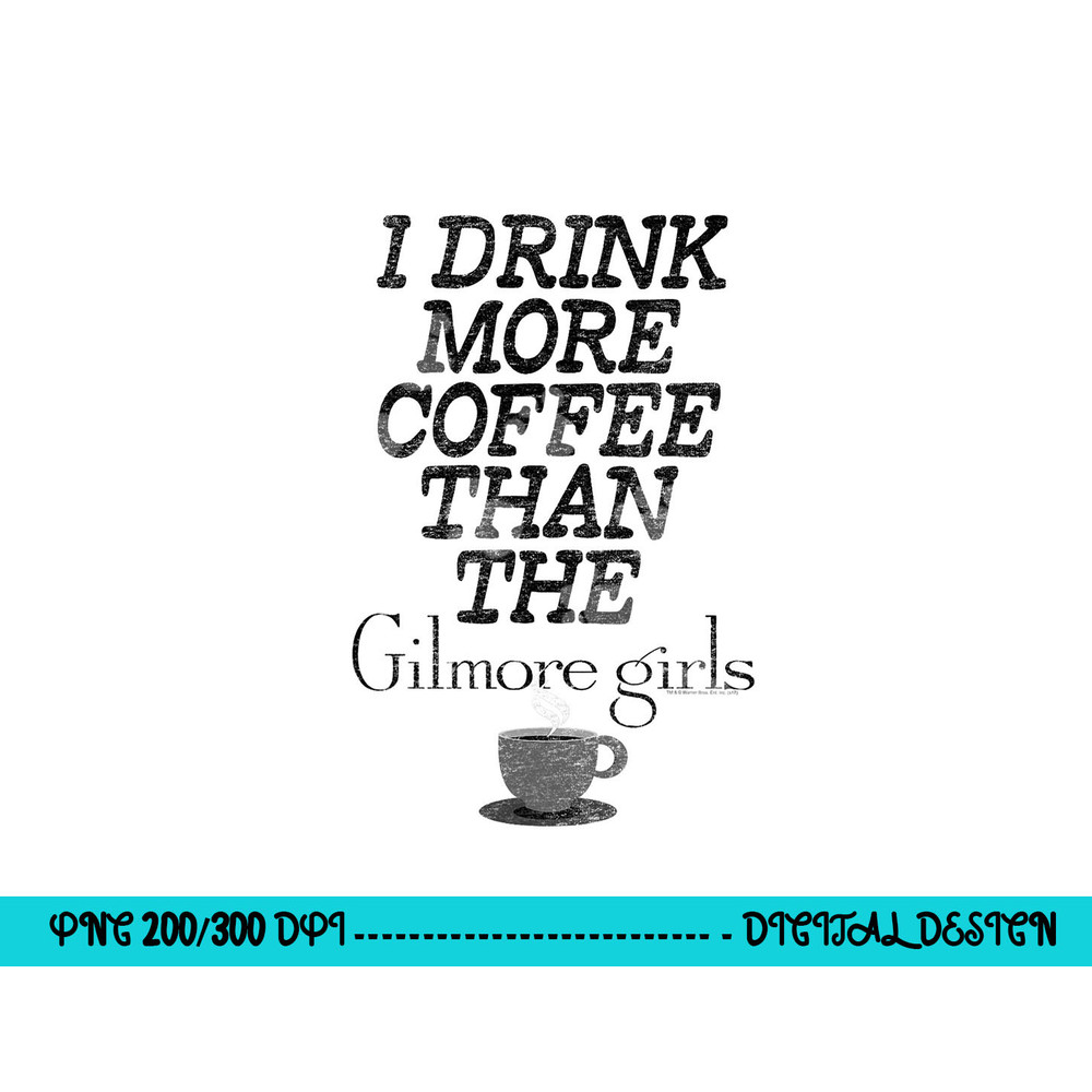 Gilmore Girls More Coffee T Shirt png, sublimation .jpg