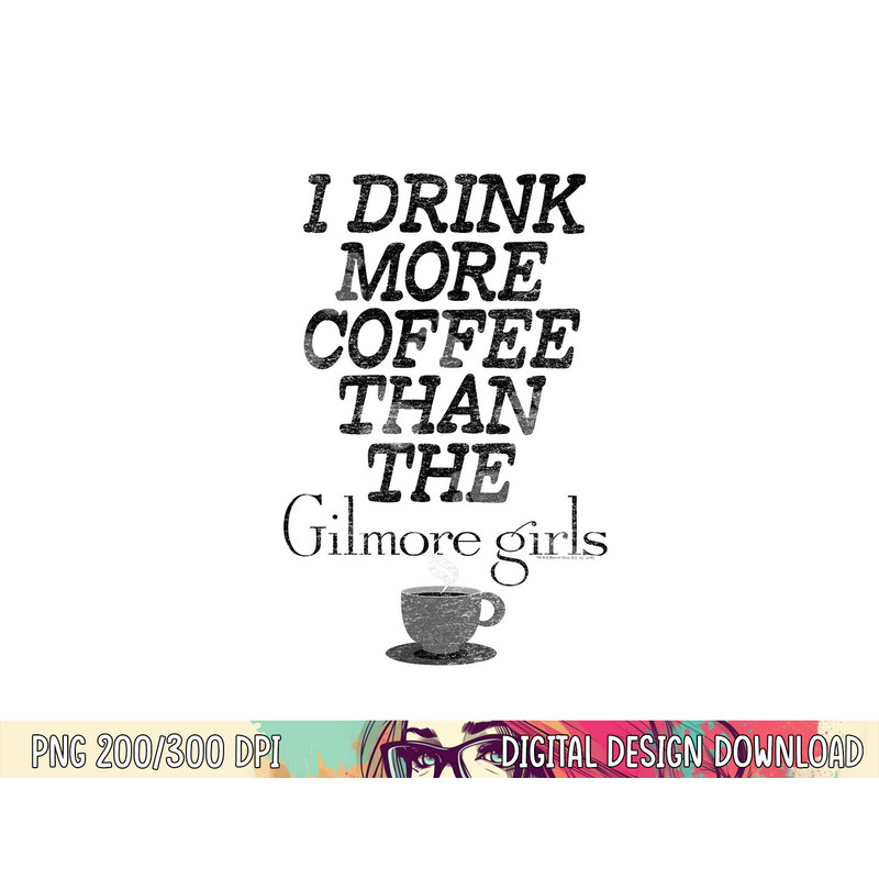 Gilmore Girls More Coffee T Shirt png, sublimation .jpg