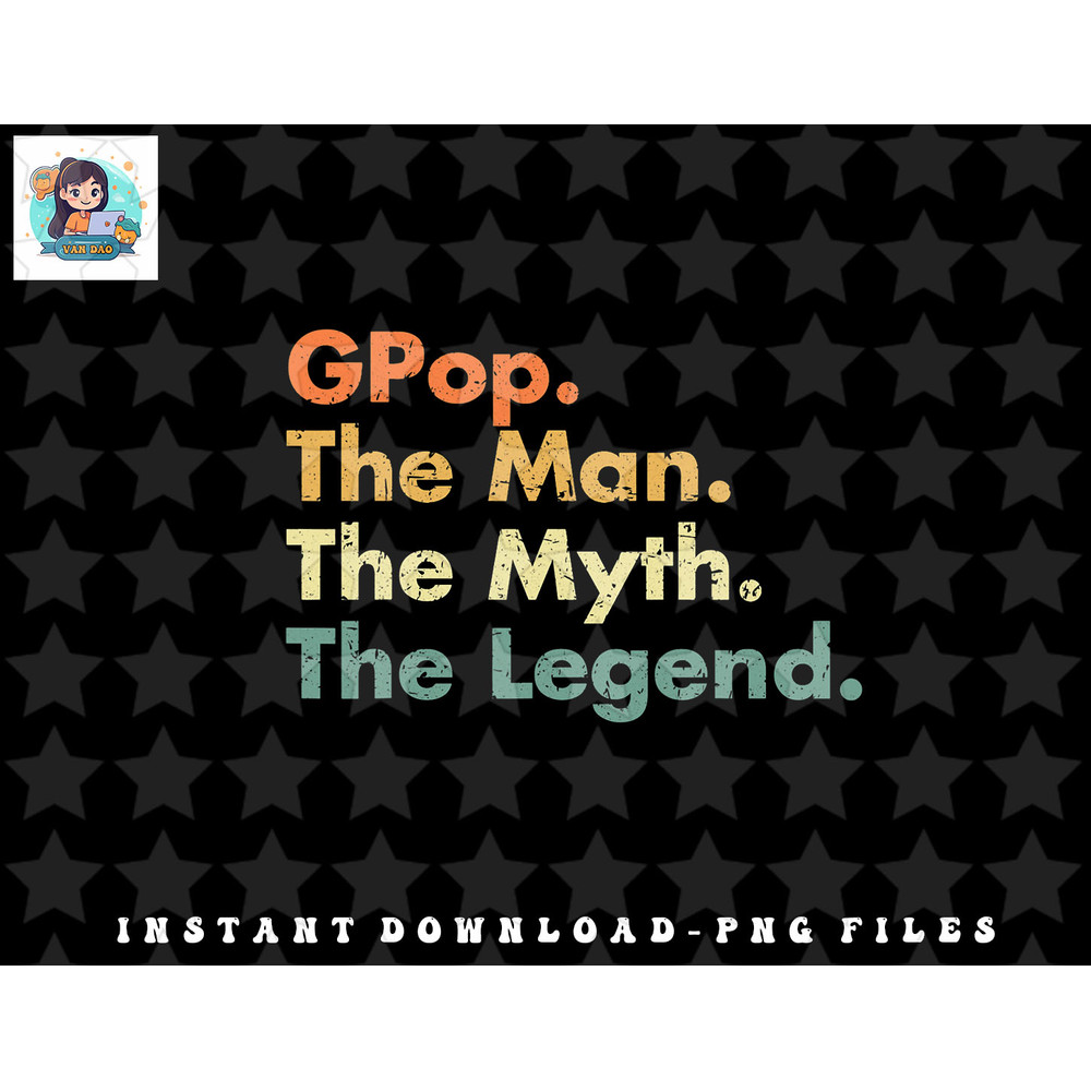 GPop The Man The Myth The Legend Father Dad Uncle png, sublimation, digital download.jpg