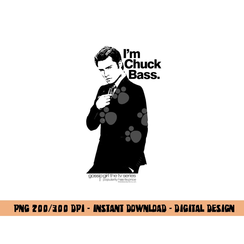 Gossip Girl I m Chuck Bass png, sublimation .jpg