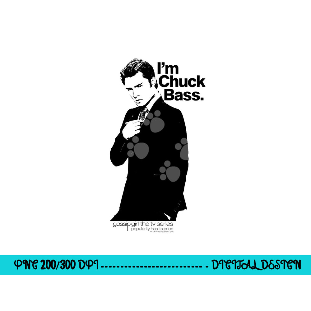 Gossip Girl I m Chuck Bass png, sublimation .jpg