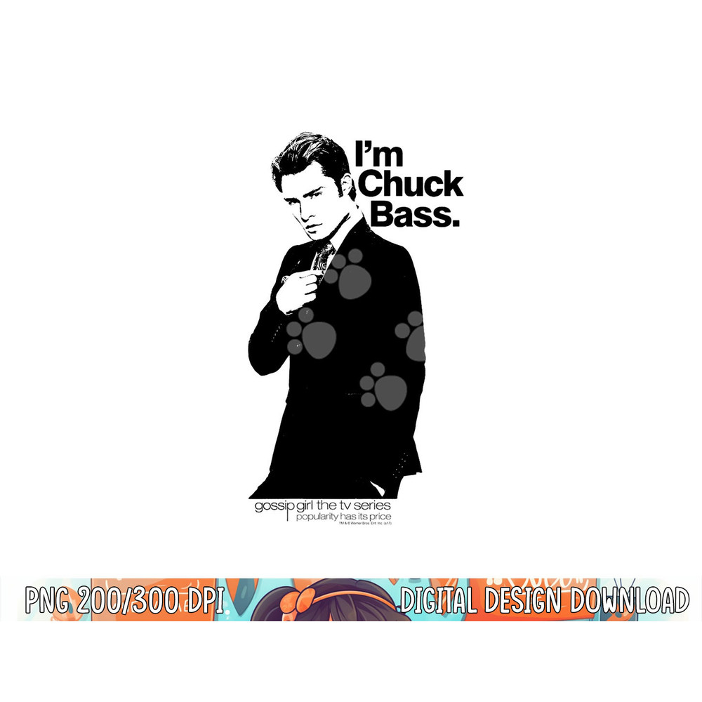 Gossip Girl I m Chuck Bass png, sublimation .jpg