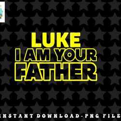 great funny fathers day t shirt from luke to his father png, sublimation, digital download