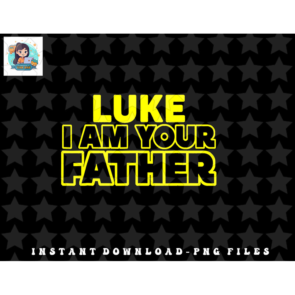 Great Funny Fathers Day T Shirt From Luke To His Father png, sublimation, digital download.jpg