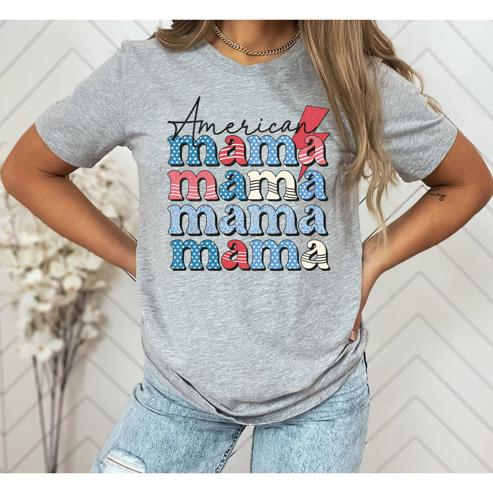 American Mama Shirt, Mom Shirt, Independence Day, 4th of July Shirt, American Memorial Day,4th July Shirt Women,Patriotic Shirt,Gift For Her - 2.jpg