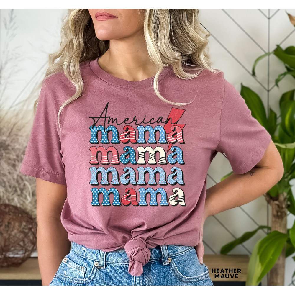 American Mama Shirt, Mom Shirt, Independence Day, 4th of July Shirt, American Memorial Day,4th July Shirt Women,Patriotic Shirt,Gift For Her - 3.jpg