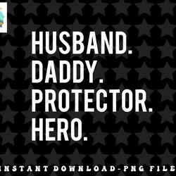 husband daddy protector hero t shirt cool father dad tee png, sublimation, digital download
