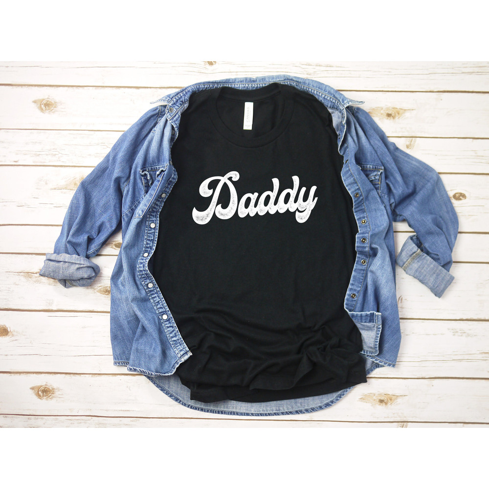 Daddy Shirt, Dad Shirt, Father's Day Shirt, Shirt for Daddy, Father Shirt, Father's Day, Gift for Daddy, Father's Day Gift, Dad T-shirt - 1.jpg