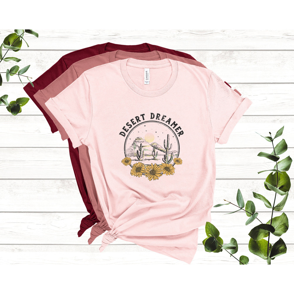 Desert T Shirt, Desert Dreamer, Cactus Shirt, Plant Shirt, Graphic Tee, Cute TShirt, Gift For Her, Tumblr Fashion, Casual Fashion - 3.jpg