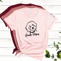 Doodle Mama T-Shirt, Funny Shirt, Funny Tee, Graphic Tee, Gift for Her, Goldendoodle Shirt, Dog Mom Shirt, Doodle Shirt,