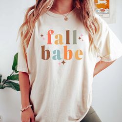 fall shirts, thanksgiving shirt, autumn t shirt, fall vibes, shirts for women, fall gifts for her, fall babe t-shirt, ki