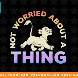 disney lion king simba not worried gradient graphic t-shirt png, sublimation, digital download