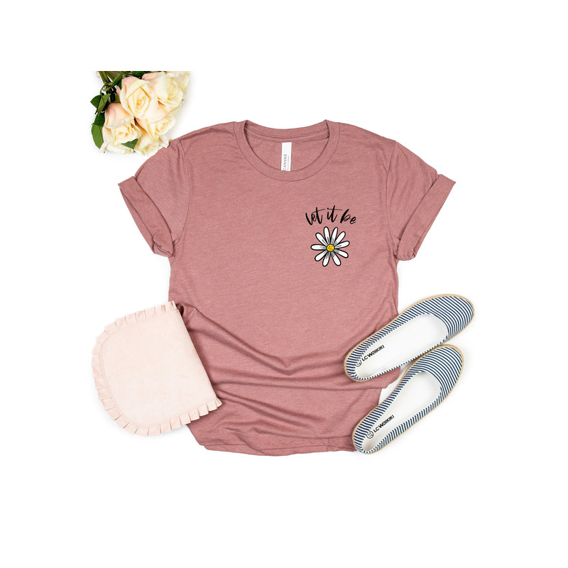 Let It Be Daisy Tee Unisex T-Shirt Hippie Shirt Flower Shirt for Women Teacher Tee Mom Tee Daisy Gift Vintage Daisy Tee - 4.jpg