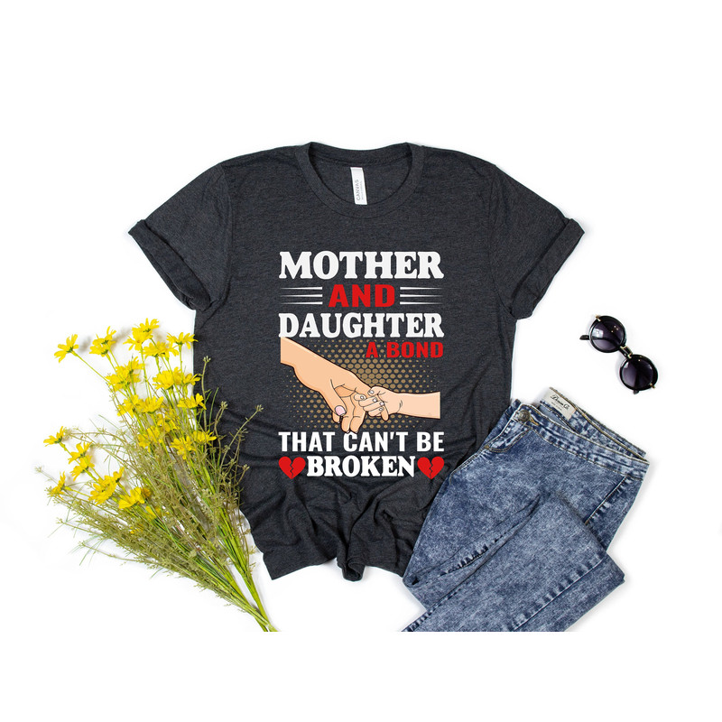Mother and daughter t-shirt, A Bond That Can not Be Broken T Shirt, Perfect Gift For Mother T-Shirt, queen and princess t-shirt - 2.jpg
