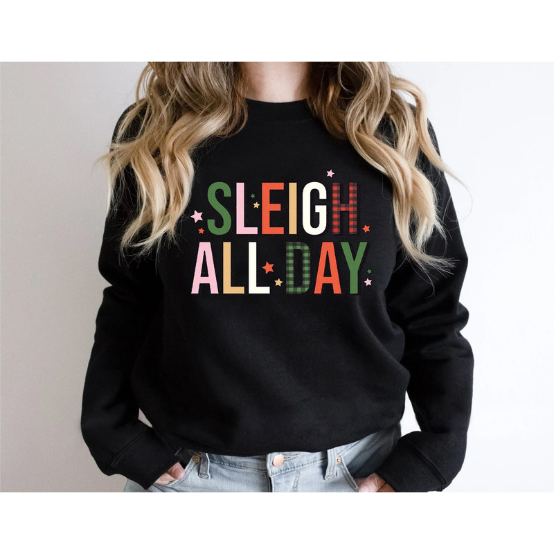 Sleigh All Day Christmas Sweatshirt, Retro Christmas Gift, Sleigh Sweater, Christmas Sweatshirt, Christmas Sweater, Funny Christmas Sweater - 6.jpg