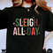 Sleigh All Day T-Shirt, Women's Christmas Top, Festive Holiday Top, Christmas Sayings, T-Shirt for Women, Holiday Top, Cute - 4.jpg
