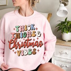 thick thighs shirt, christmas retro tee, christmas retro, christmas vibes, holiday vibes shirt, christmas shirt, christm