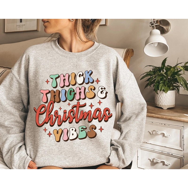 Thick Thighs Shirt, Christmas Retro Tee, Christmas Retro, Christmas Vibes, Holiday vibes shirt, Christmas shirt, Christmas sweatshirt - 3.jpg